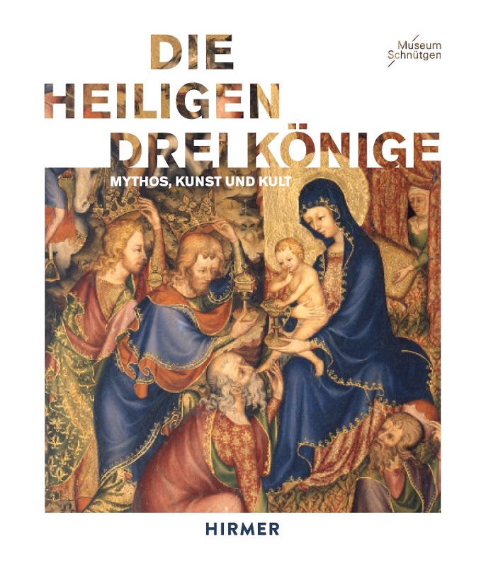 Die Heiligen Drei Könige. Mythos, Kunst Und Kult - Ernst Von Siemens ...